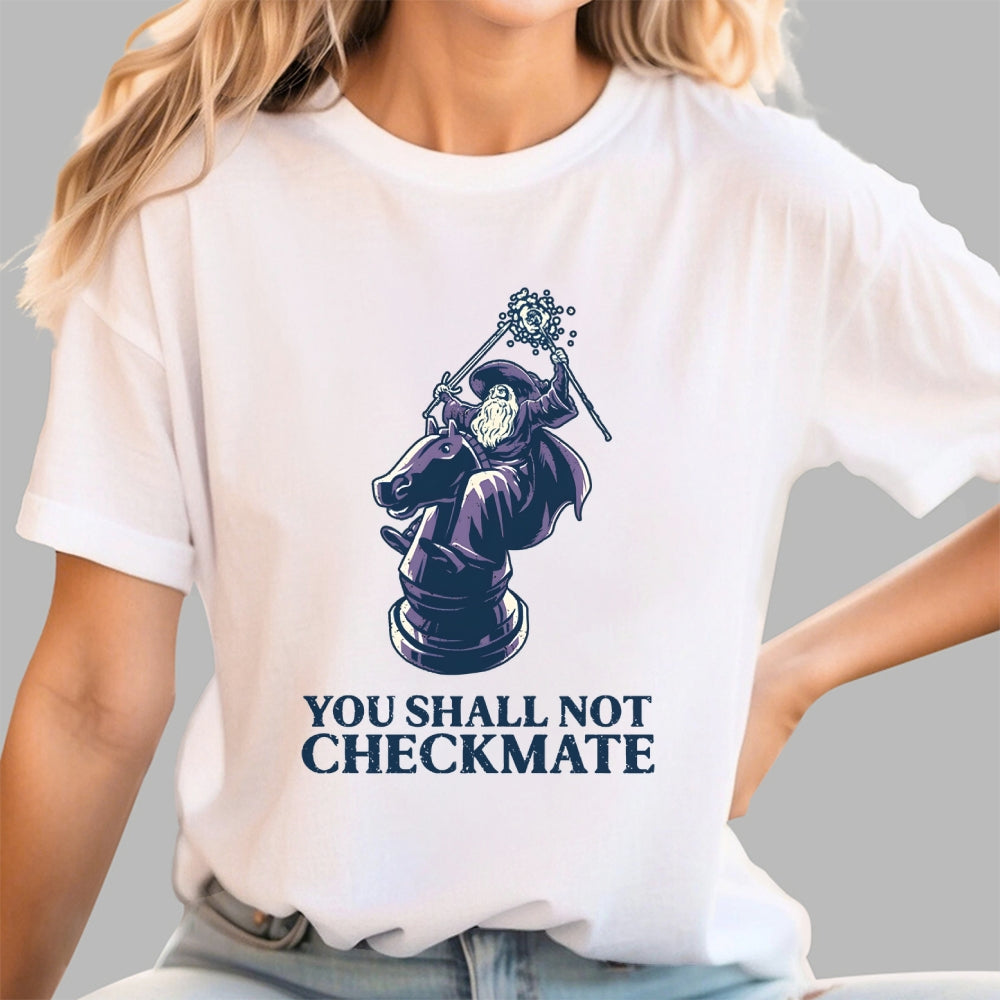 You Shall Not Checkmate  T-Shirt