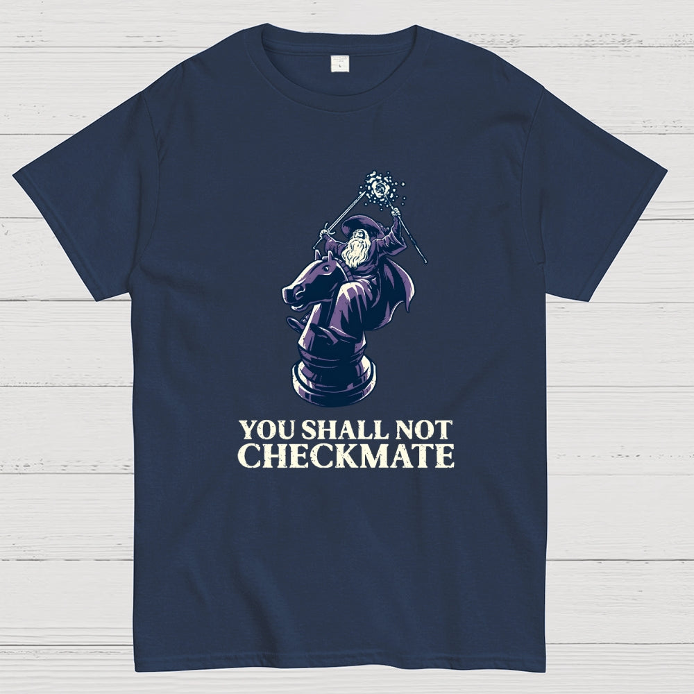 You Shall Not Checkmate  T-Shirt