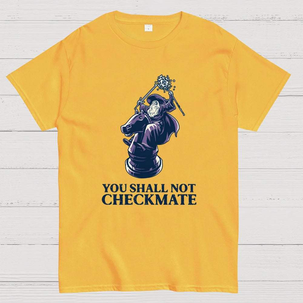 You Shall Not Checkmate  T-Shirt