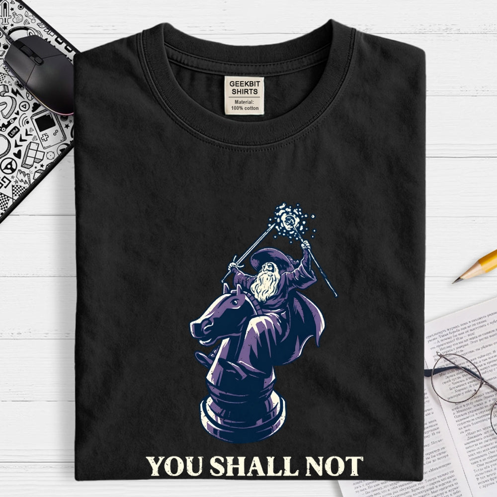 You Shall Not Checkmate  T-Shirt