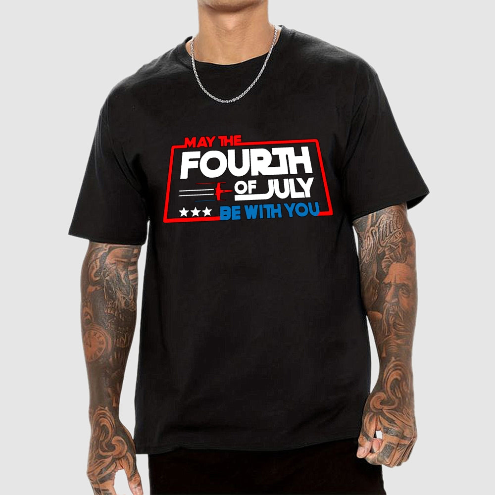 May the 4th of July be with you  T-Shirt