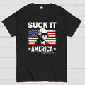 Suck it, America.  T-Shirt
