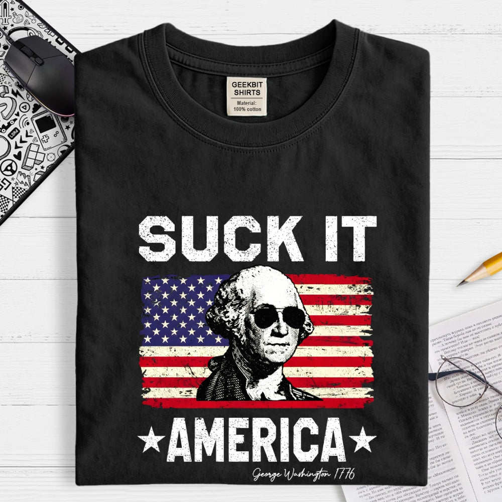 Suck it, America.  T-Shirt