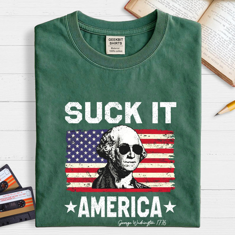 Suck it, America.  T-Shirt