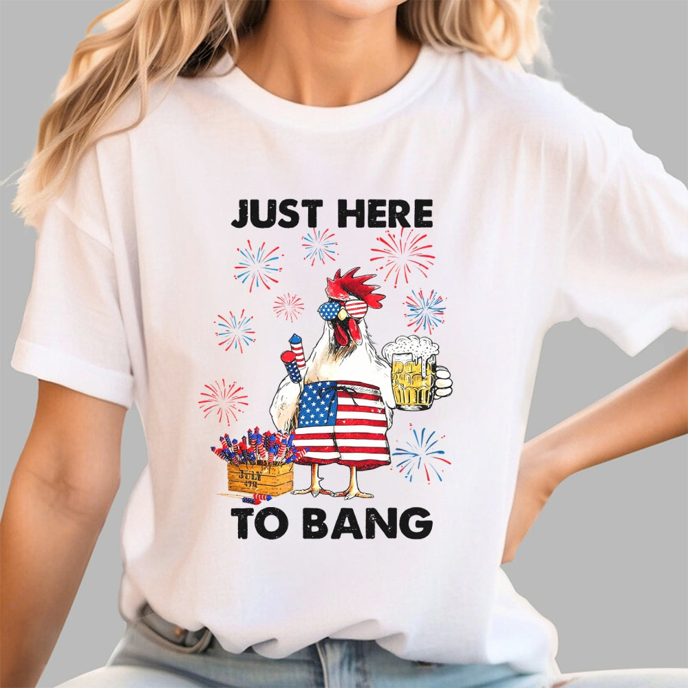 Just Here To Bang Funny  T-Shirt