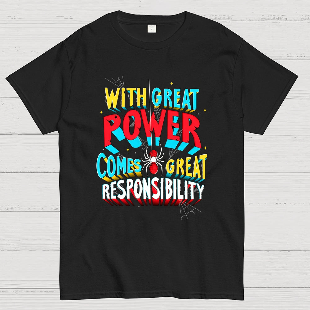 With Great Power Comes Great Responsibility Art Print  T-Shirt