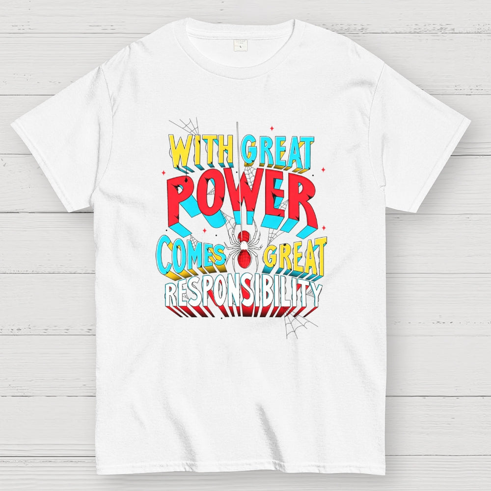 With Great Power Comes Great Responsibility Art Print  T-Shirt