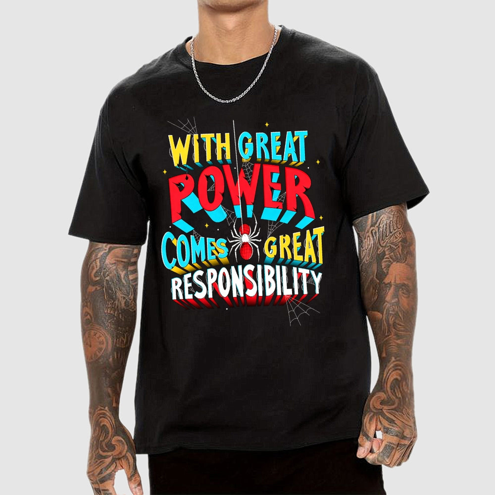With Great Power Comes Great Responsibility Art Print  T-Shirt