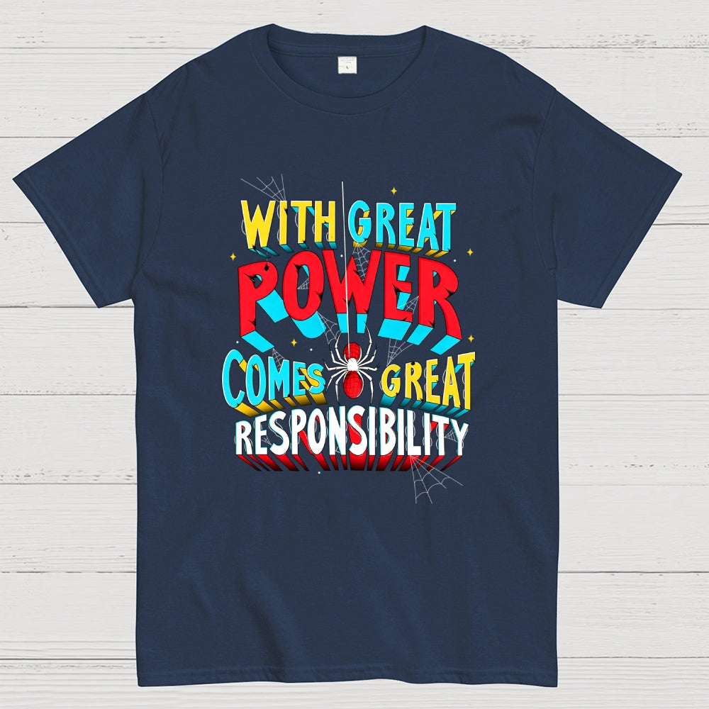 With Great Power Comes Great Responsibility Art Print  T-Shirt