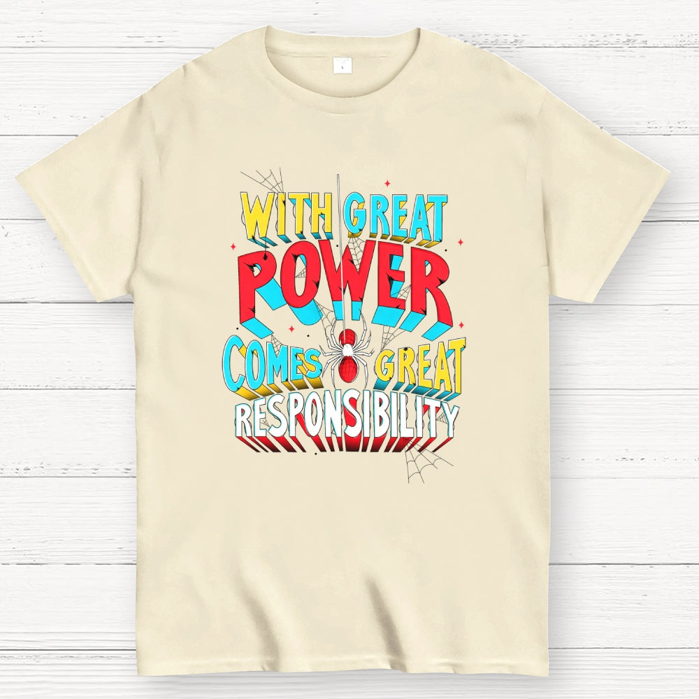 With Great Power Comes Great Responsibility Art Print  T-Shirt