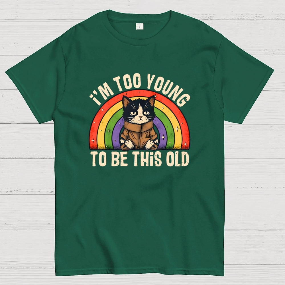 Too Young To Be This Old Cat  T-Shirt
