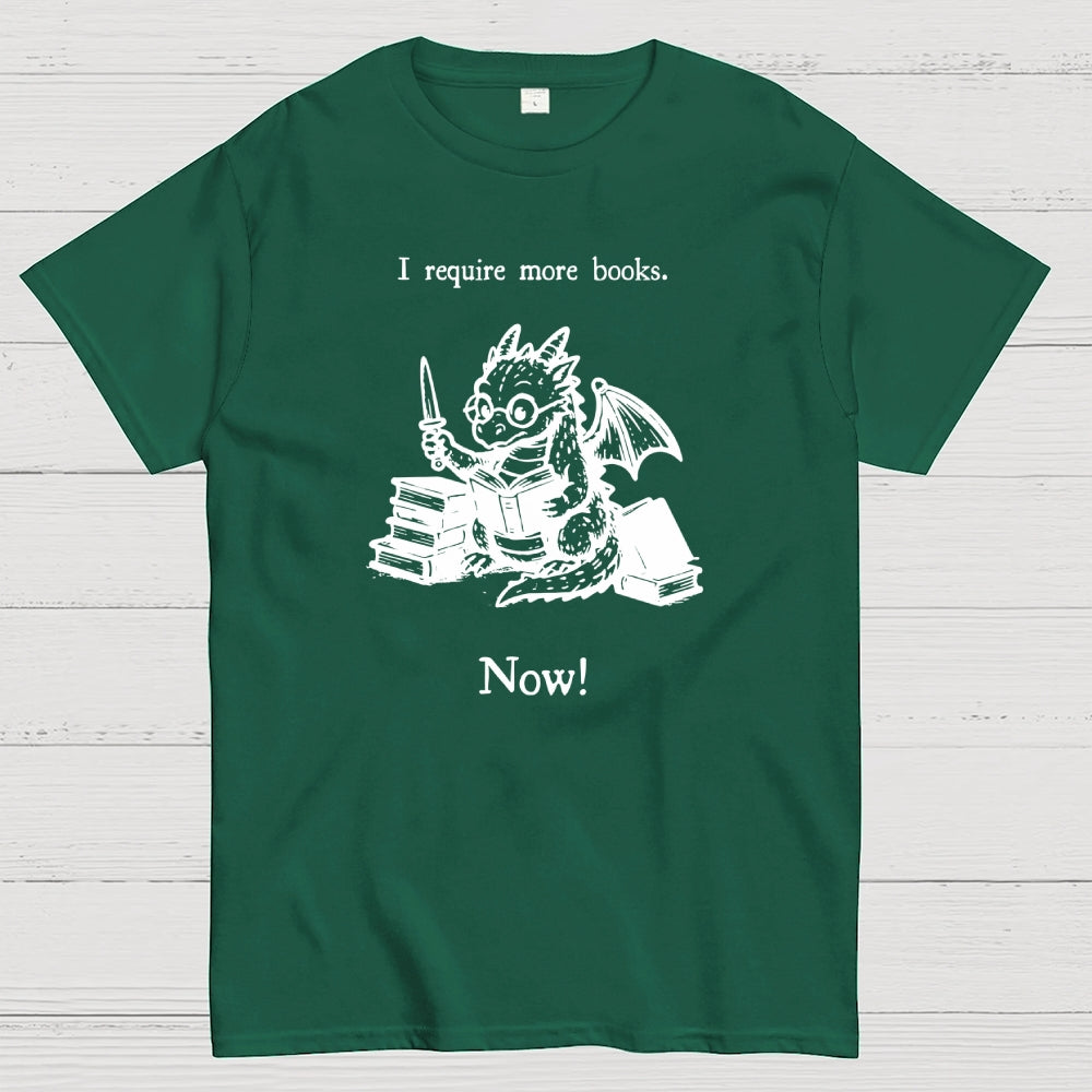 I Require More Books  T-Shirt