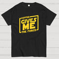 Coffee Gives Me The Force  T-Shirt