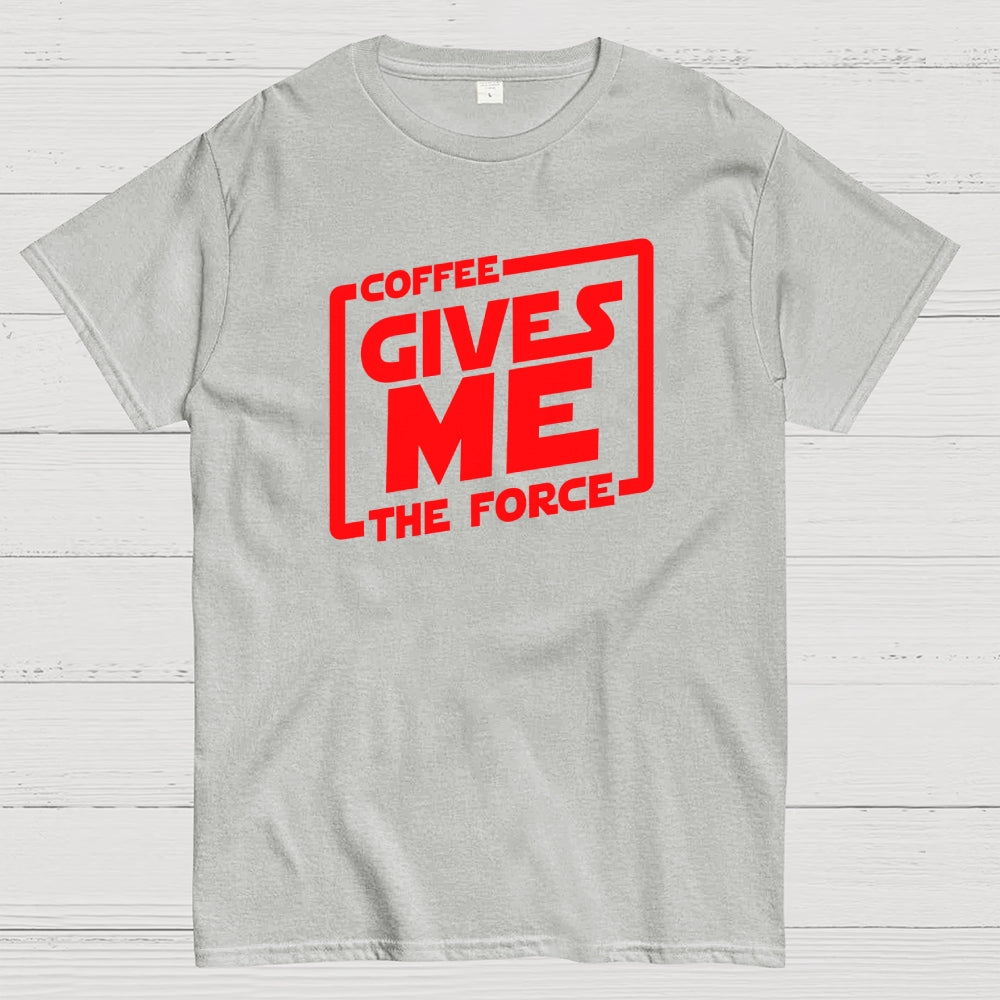 Coffee Gives Me The Force  T-Shirt