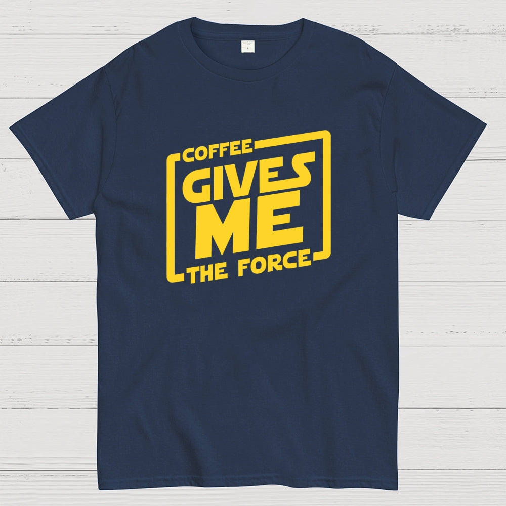 Coffee Gives Me The Force  T-Shirt