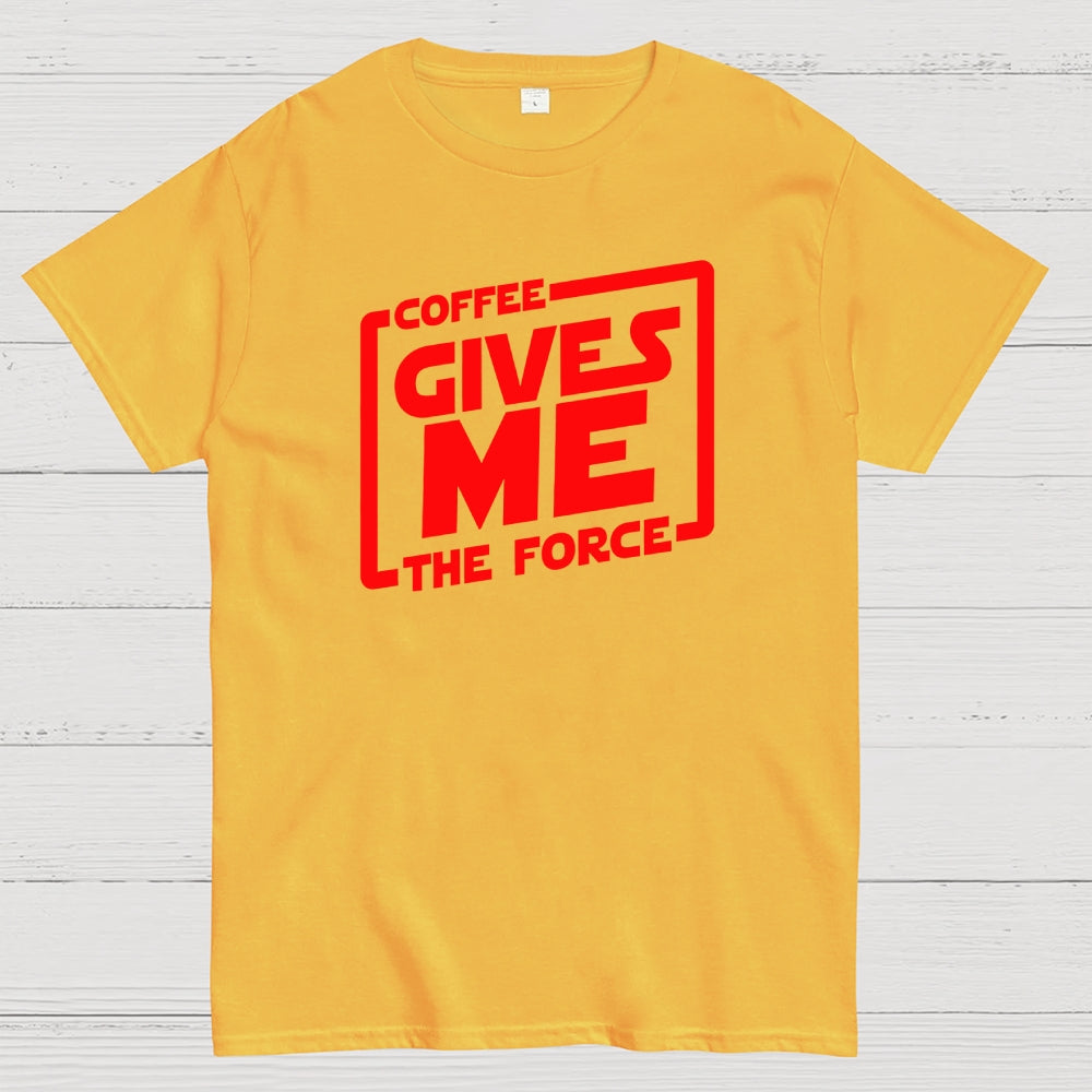 Coffee Gives Me The Force  T-Shirt
