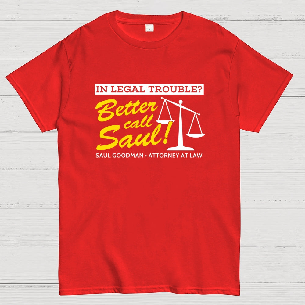 Better call Saul  T-Shirt
