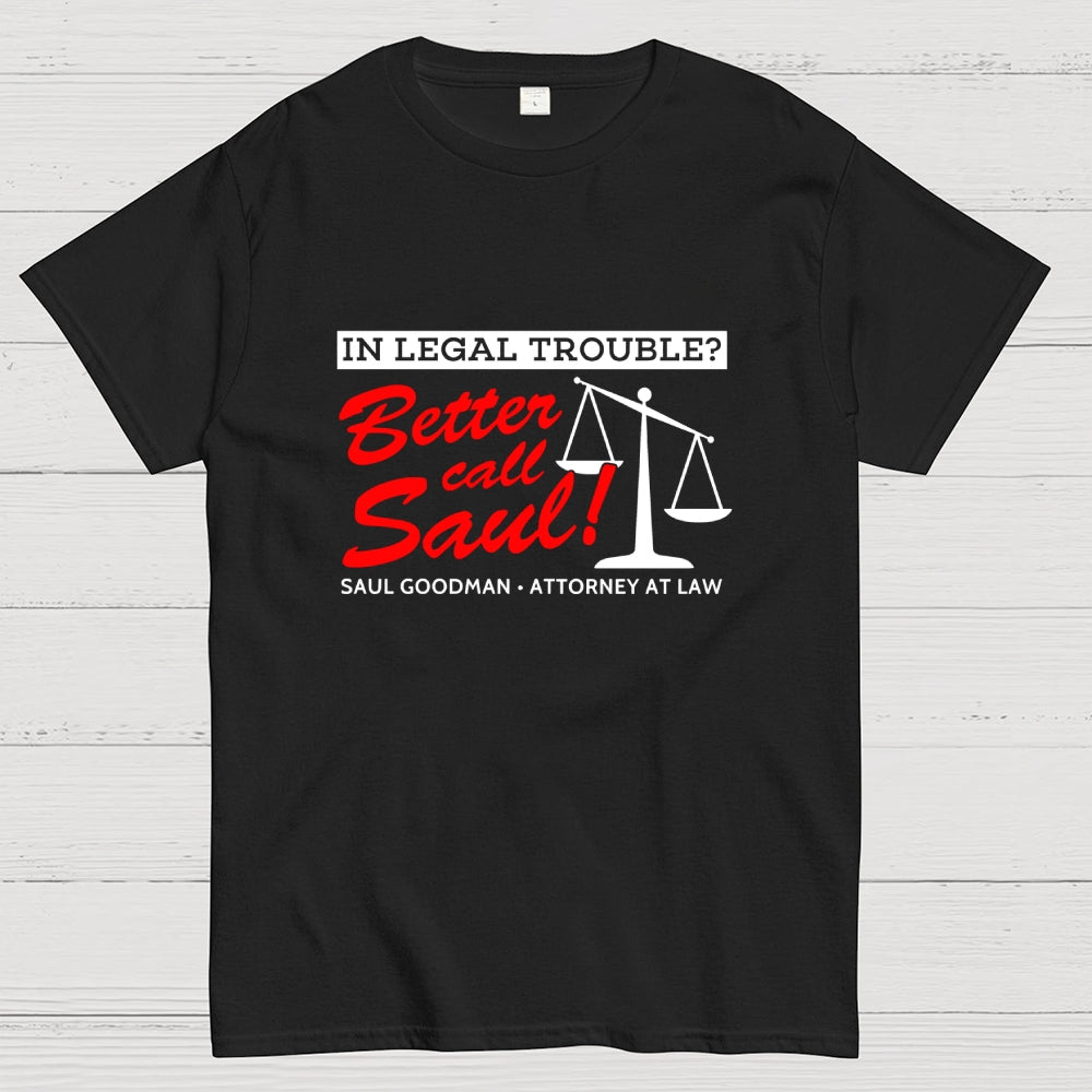 Better call Saul  T-Shirt