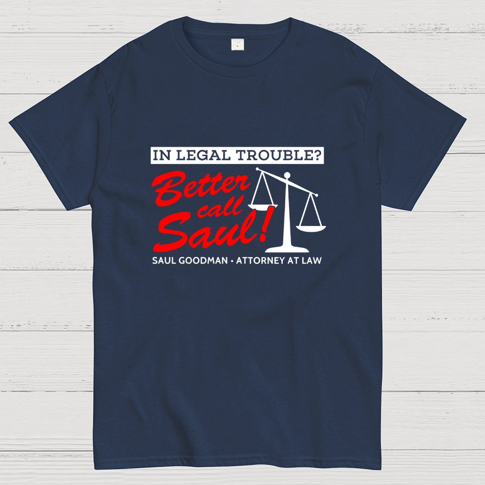 Better call Saul  T-Shirt