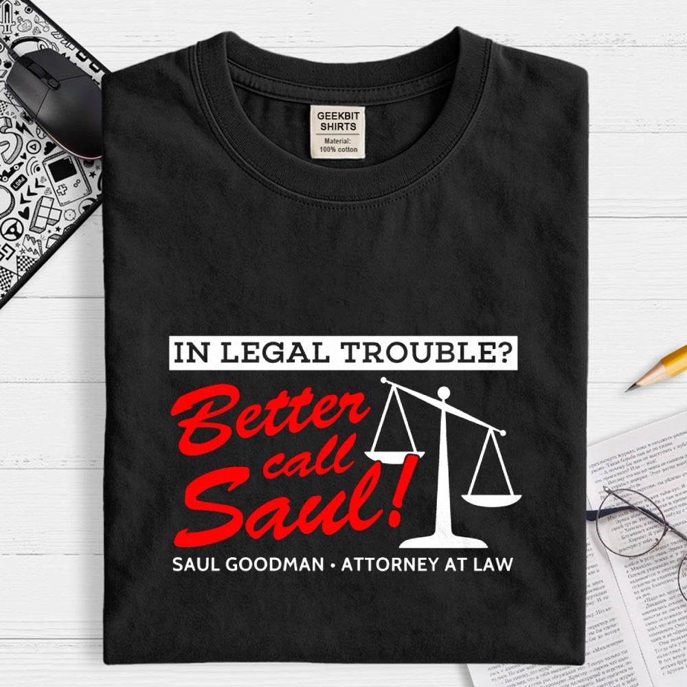 Better call Saul  T-Shirt