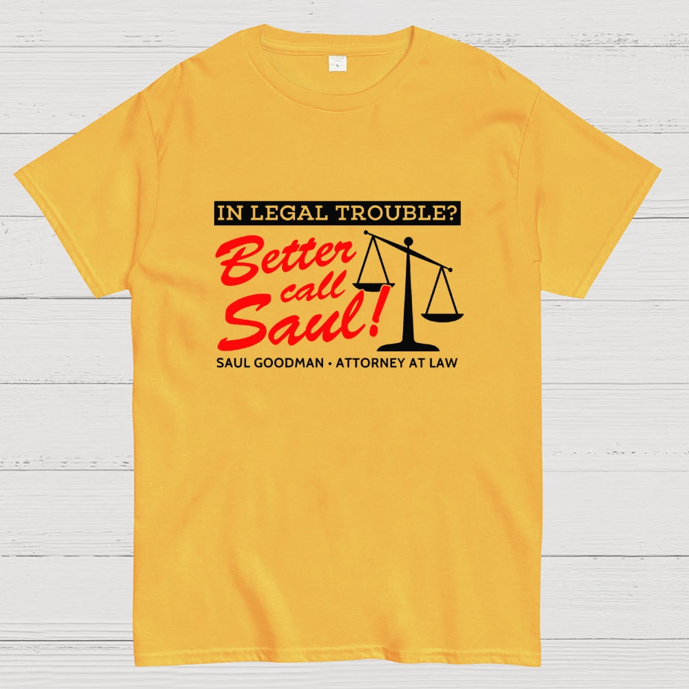 Better call Saul  T-Shirt