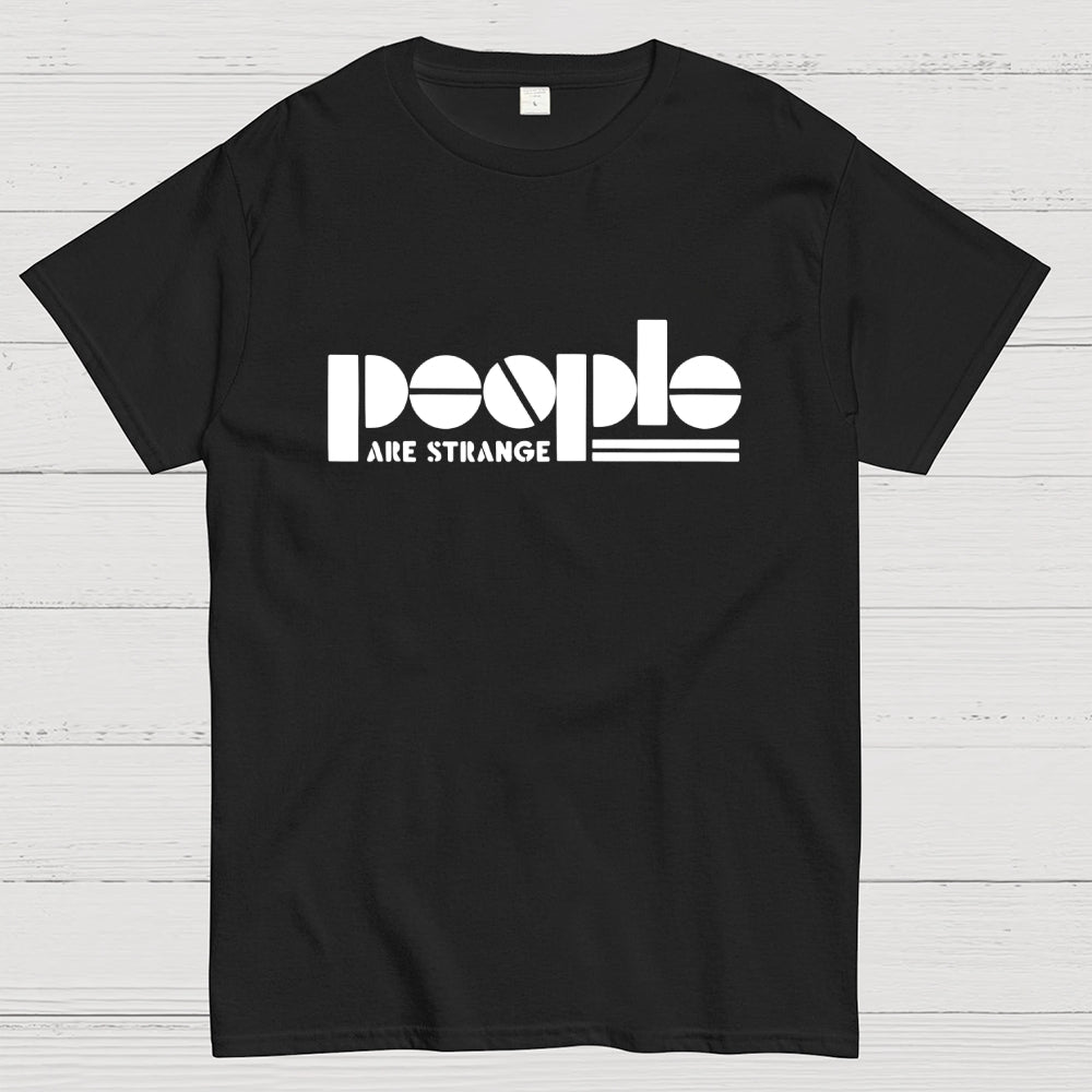 People Are Strange  T-Shirt