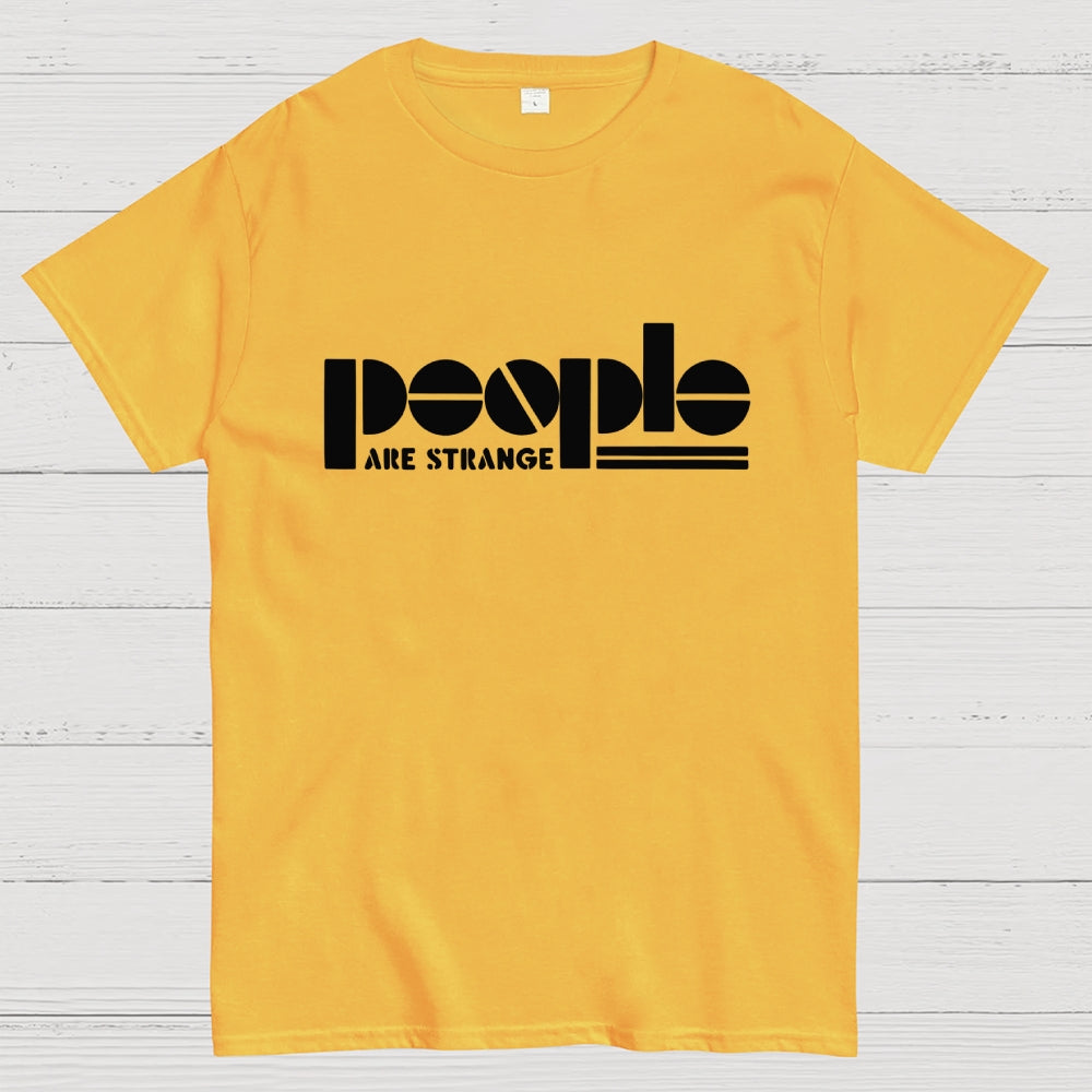 People Are Strange  T-Shirt