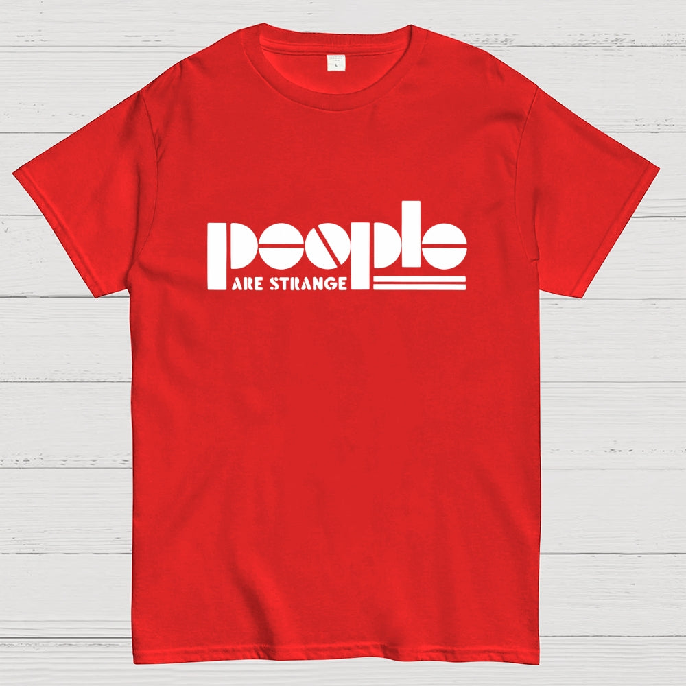 People Are Strange  T-Shirt