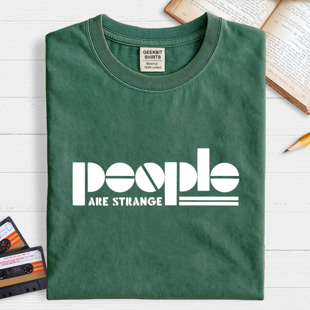 People Are Strange  T-Shirt