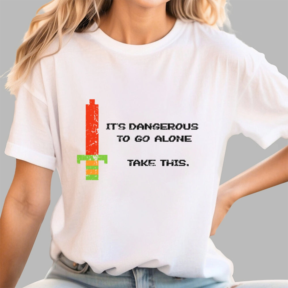 It's Dangerous To Go Alone  T-Shirt