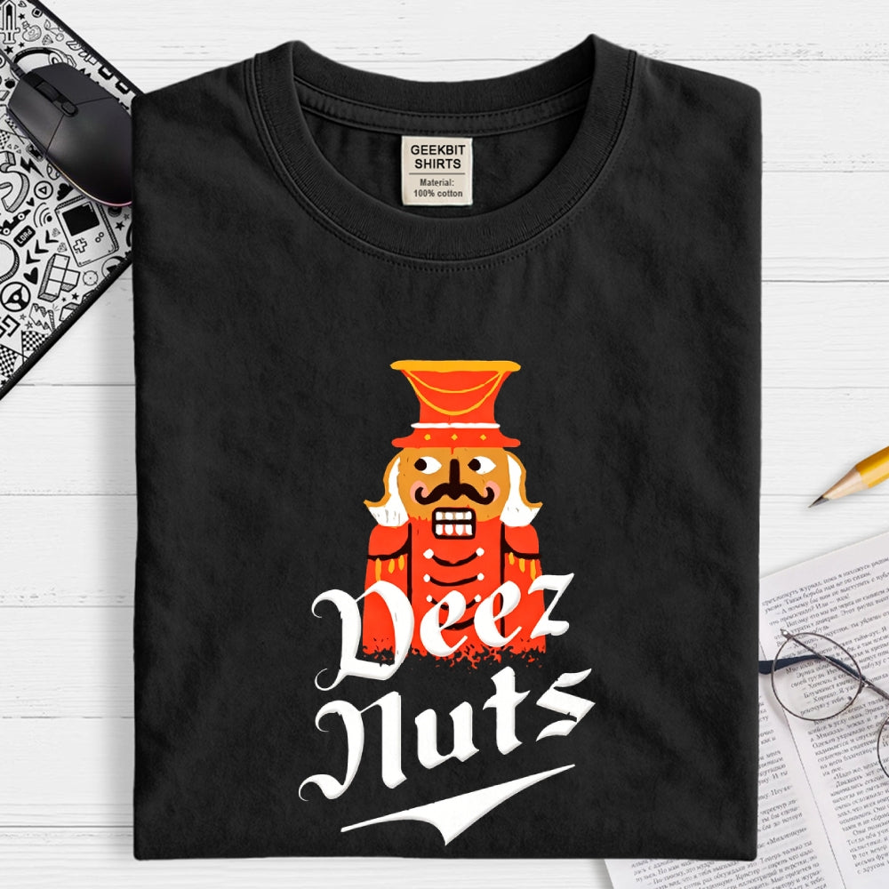 Deez Nuts  T-Shirt