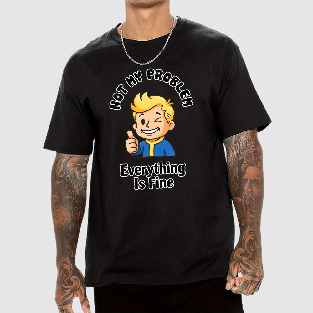That's Not My Problem Art Print  T-Shirt