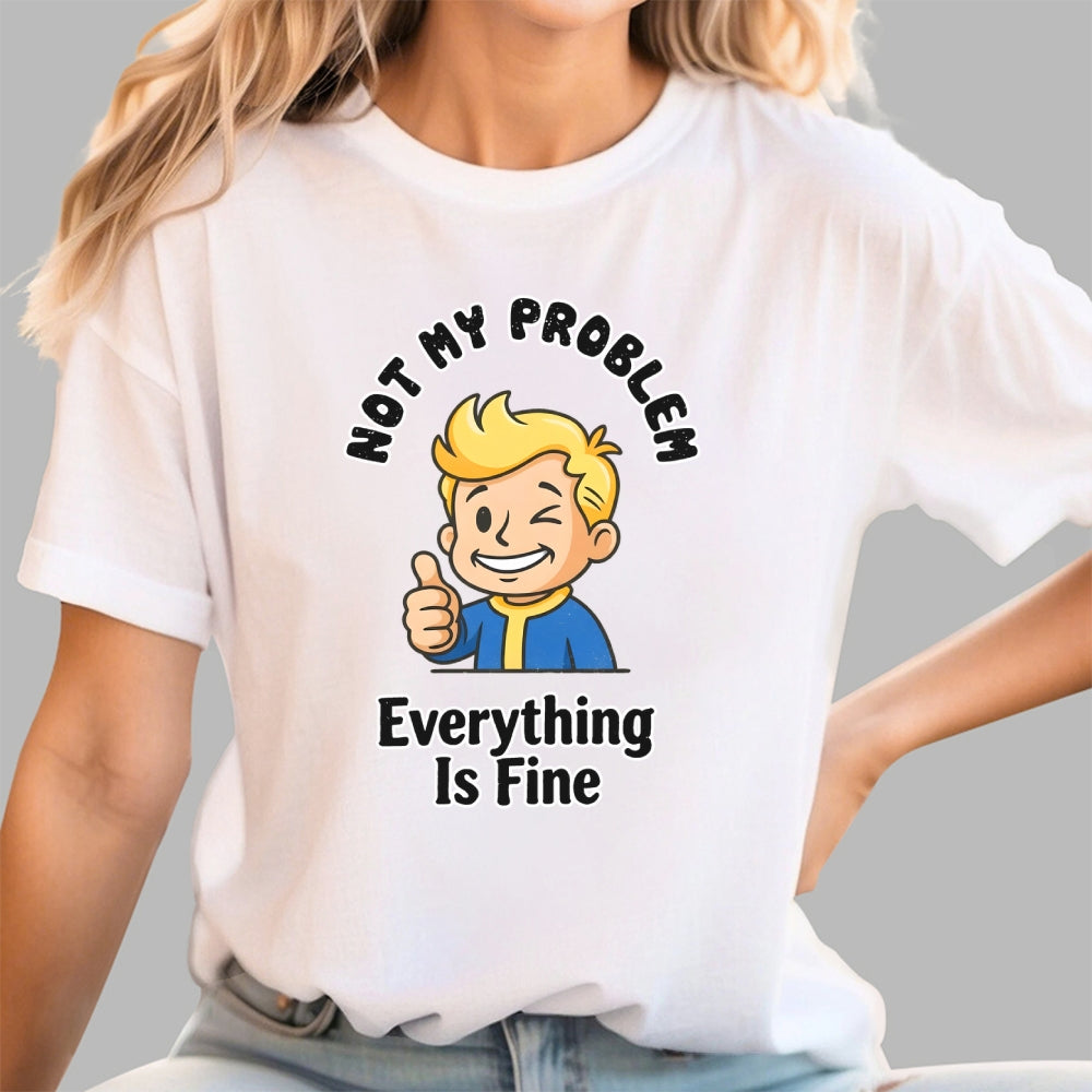 That's Not My Problem Art Print  T-Shirt
