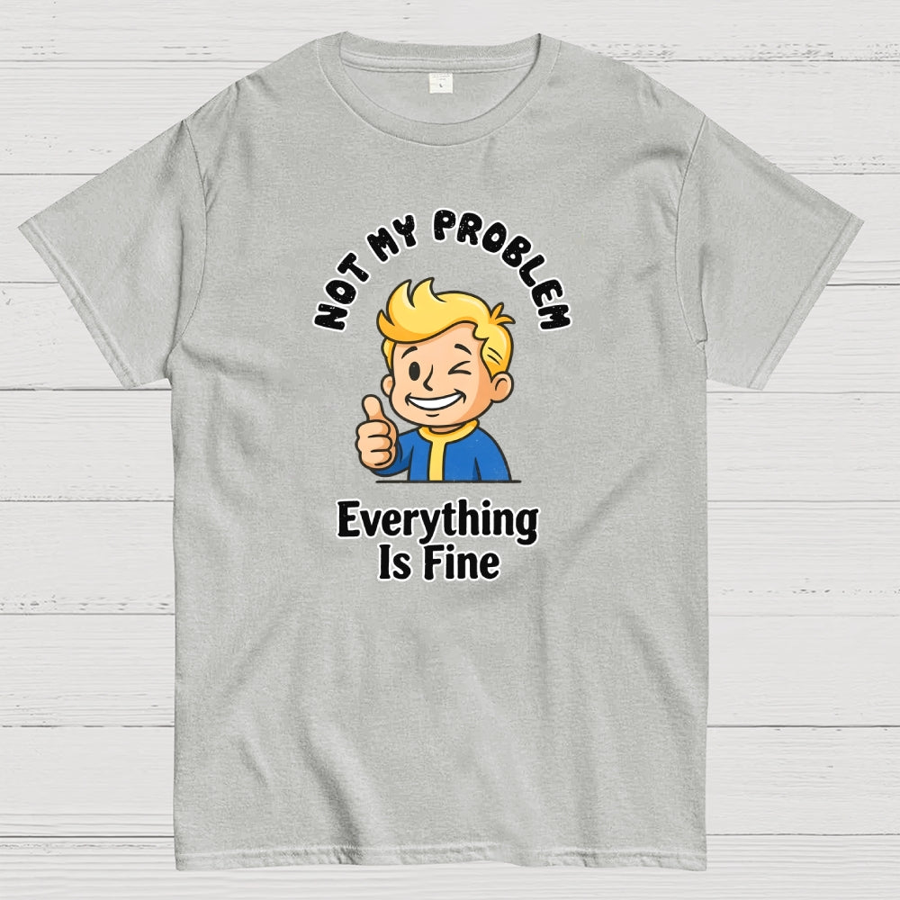 That's Not My Problem Art Print  T-Shirt