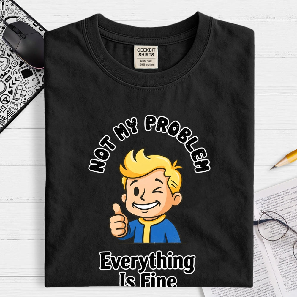 That's Not My Problem Art Print  T-Shirt