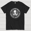 Funny Stop Making Drama You're Not Shakespeare  T-Shirt