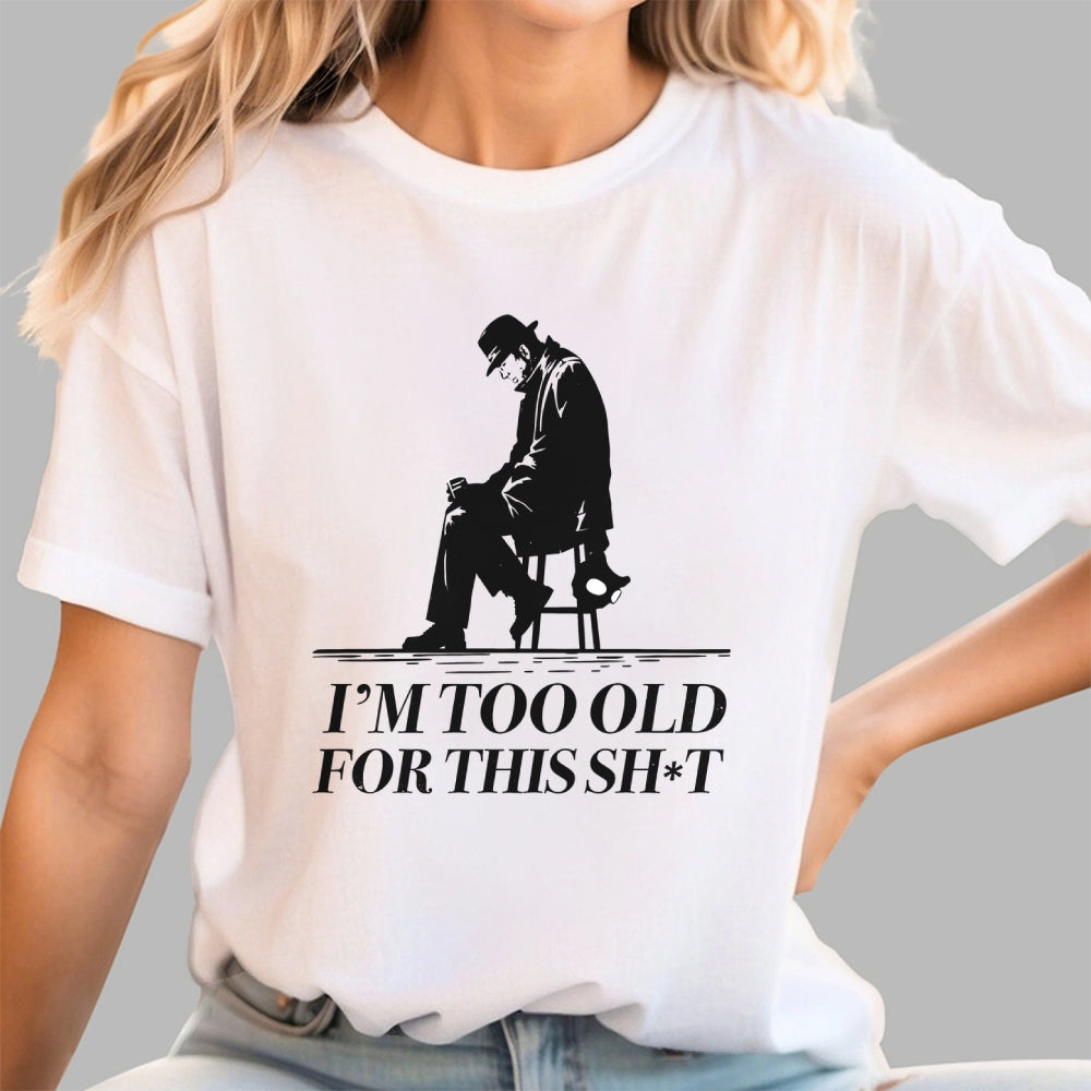 Too Old For This Noir  T-Shirt