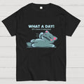 What a Day  T-Shirt