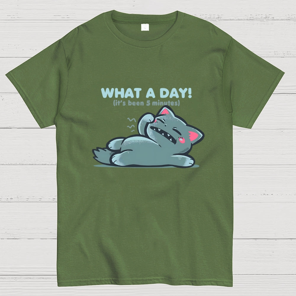 What a Day  T-Shirt