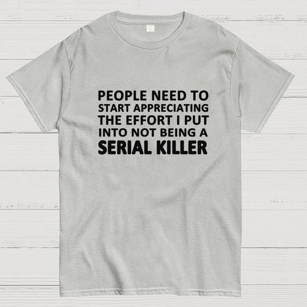 Serial Killer  T-Shirt