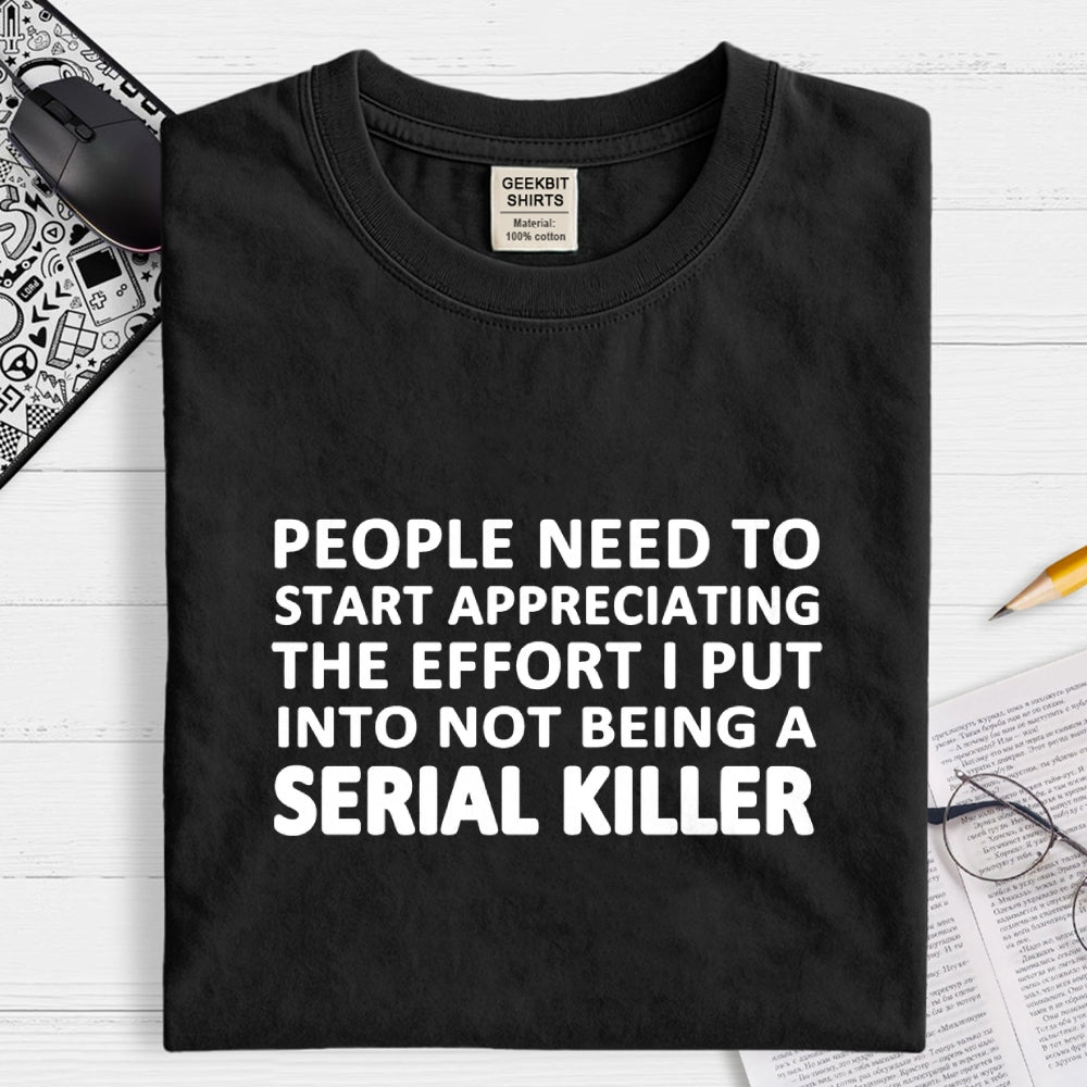 Serial Killer  T-Shirt