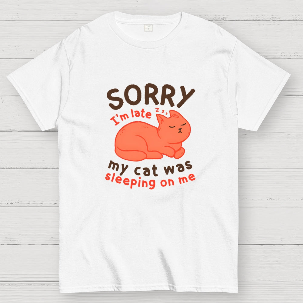 My Cat Was Sleeping On Me  T-Shirt