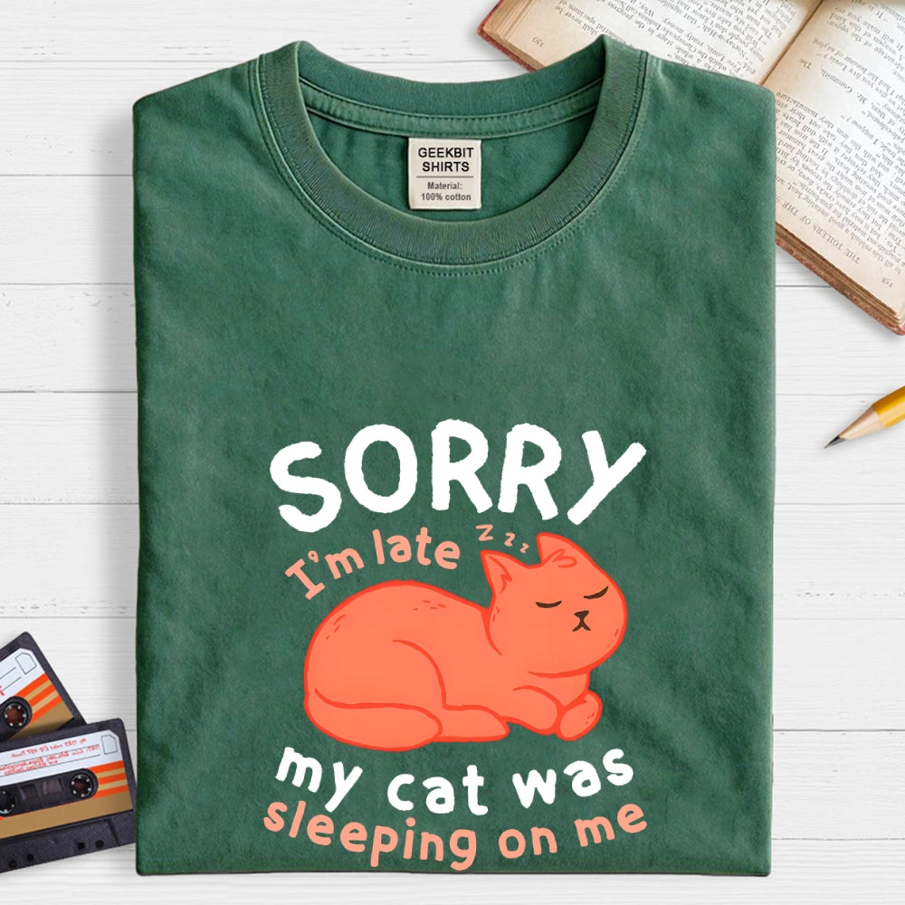 My Cat Was Sleeping On Me  T-Shirt