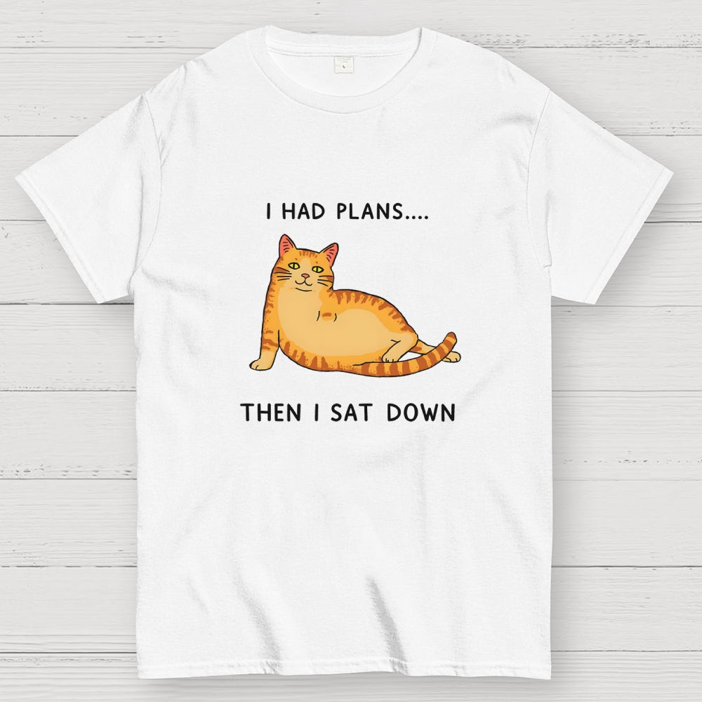I Had Plans  T-Shirt
