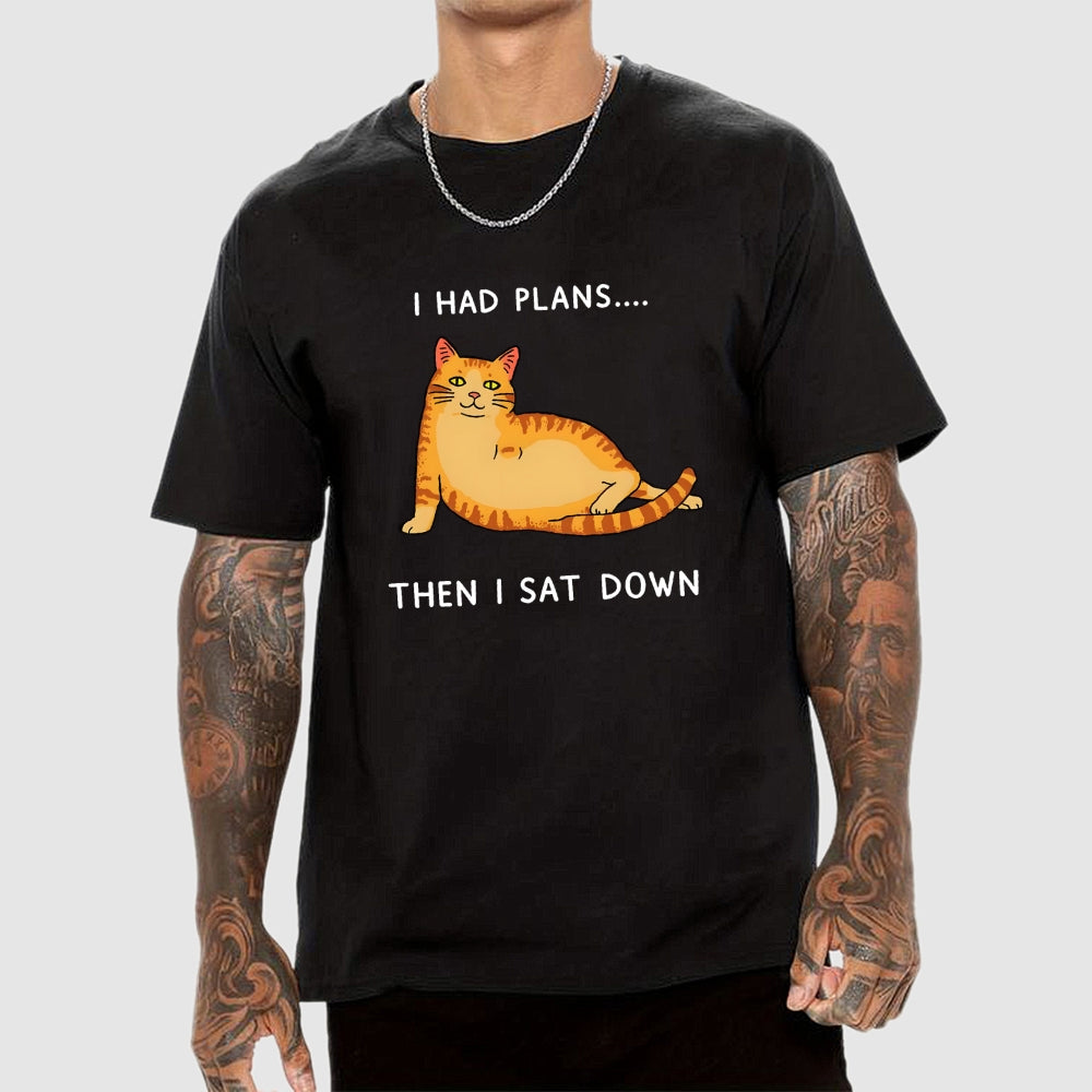 I Had Plans  T-Shirt
