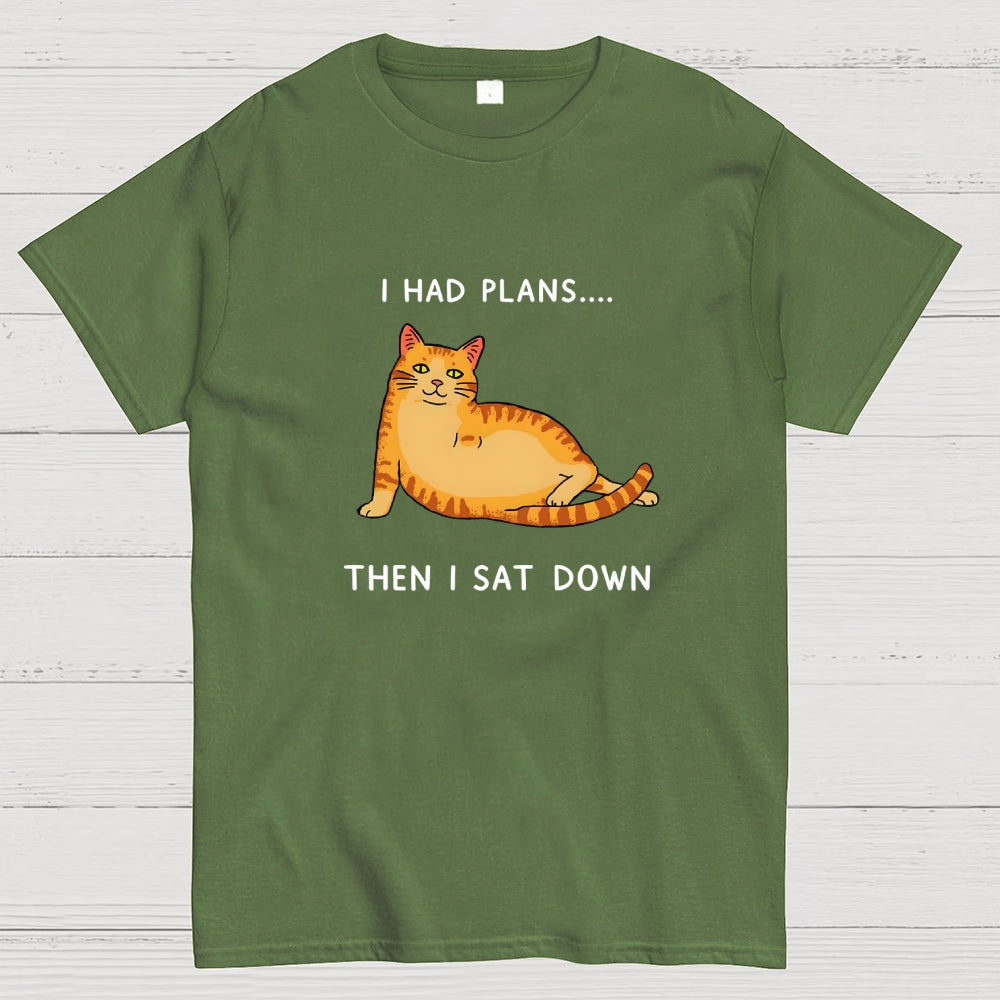 I Had Plans  T-Shirt