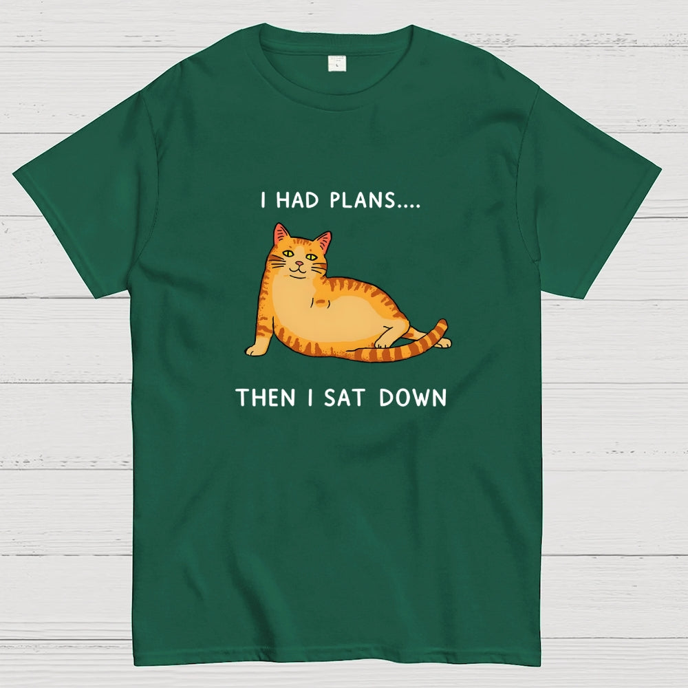 I Had Plans  T-Shirt
