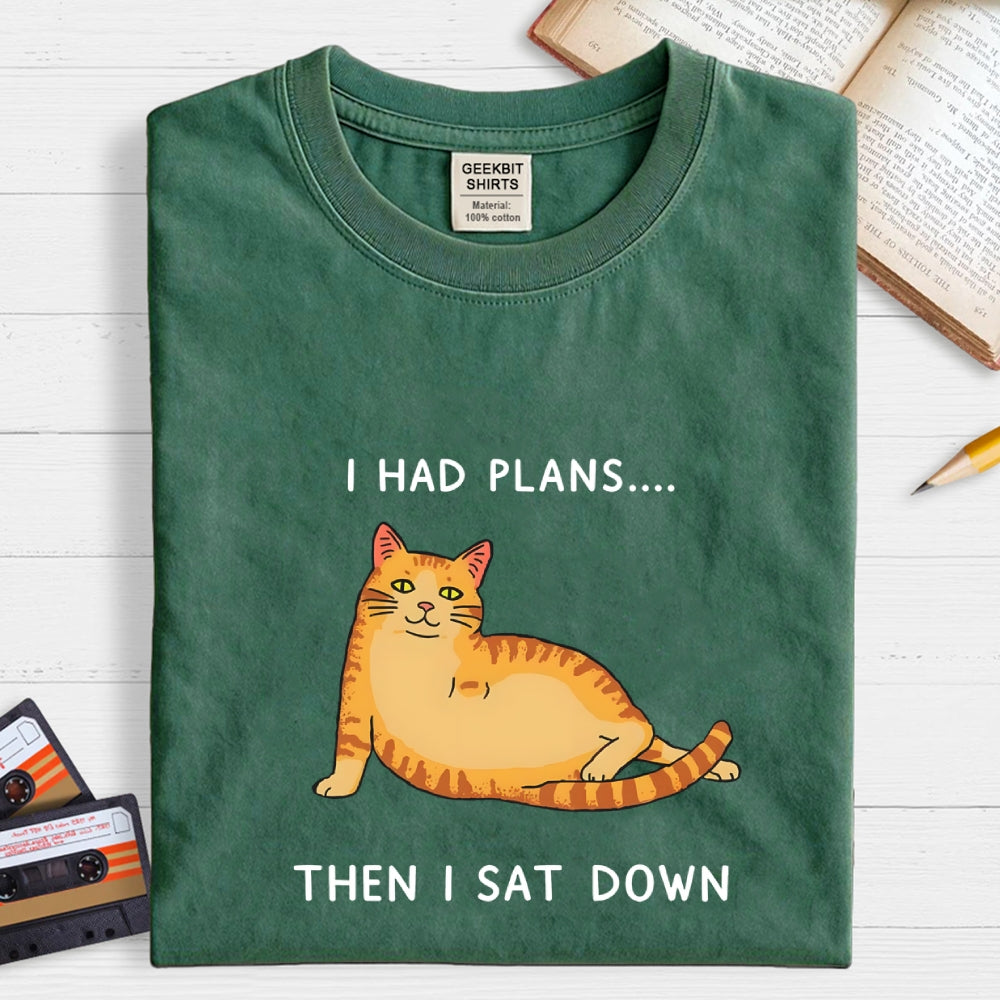 I Had Plans  T-Shirt