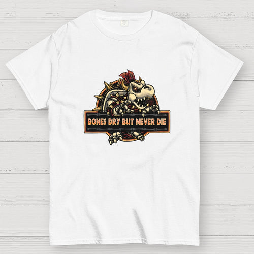 Bones Dry But Never Die  T-Shirt