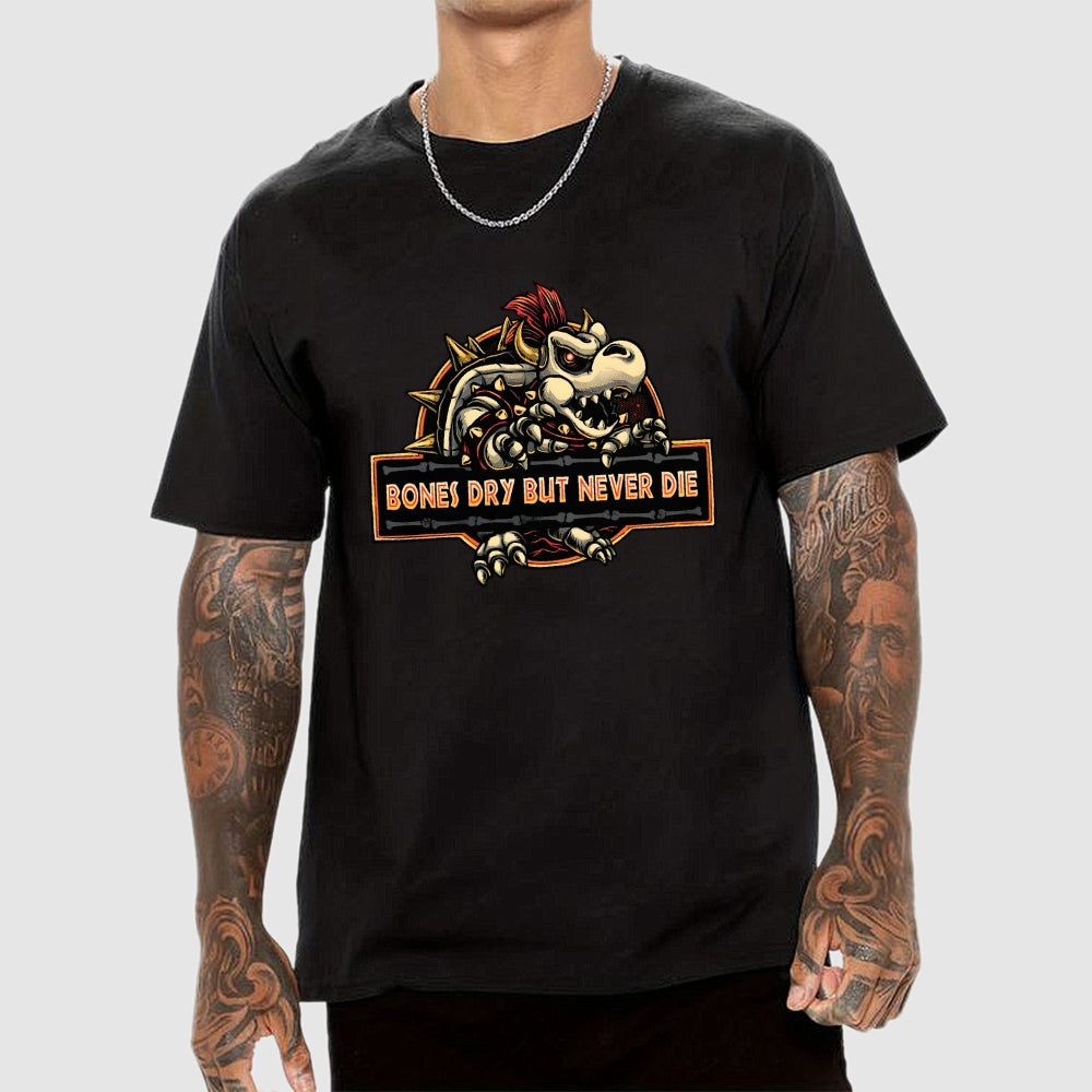 Bones Dry But Never Die  T-Shirt